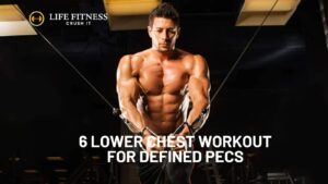 Read more about the article 6 Best Lower Chest Workout for Defined Pecs (2024)